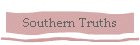 Southern Truths