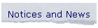 Notices and News