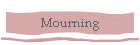 Mourning