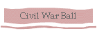 Civil War Ball